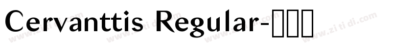 Cervanttis Regular字体转换 Cervanttis Regular字体转换